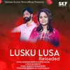 About Lusku Lusa Reloaded Song